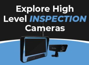 Inspection cameras are displayed against a black and blue background, accompanied by the text "Explore High Level INSPECTION Cameras" in bold font.