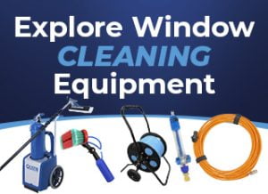 Window cleaning equipment displayed, including a window washer, brush, squeegee, hose reel, and extension pole, against a dark blue gradient background. Text: "Explore Window CLEANING Equipment."