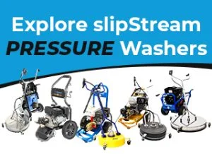 Pressure washers are displayed, each with different features and colors, lined up below blue and white text: "Explore slipStream PRESSURE Washers."