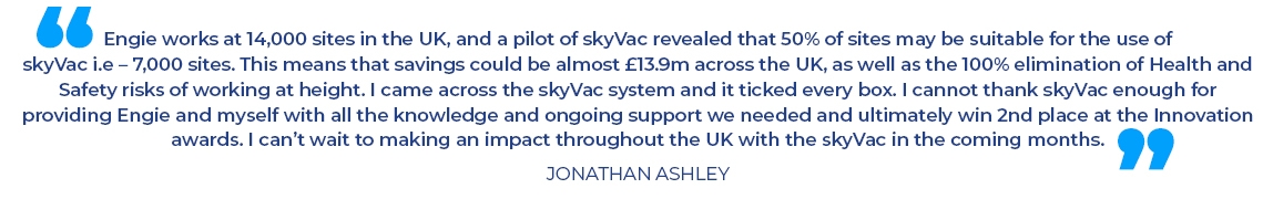 Quotation text discusses Engie's trial of skyVac across 14,000 UK sites, achieving cost savings and safety improvements. Quote by Jonathan Ashley.